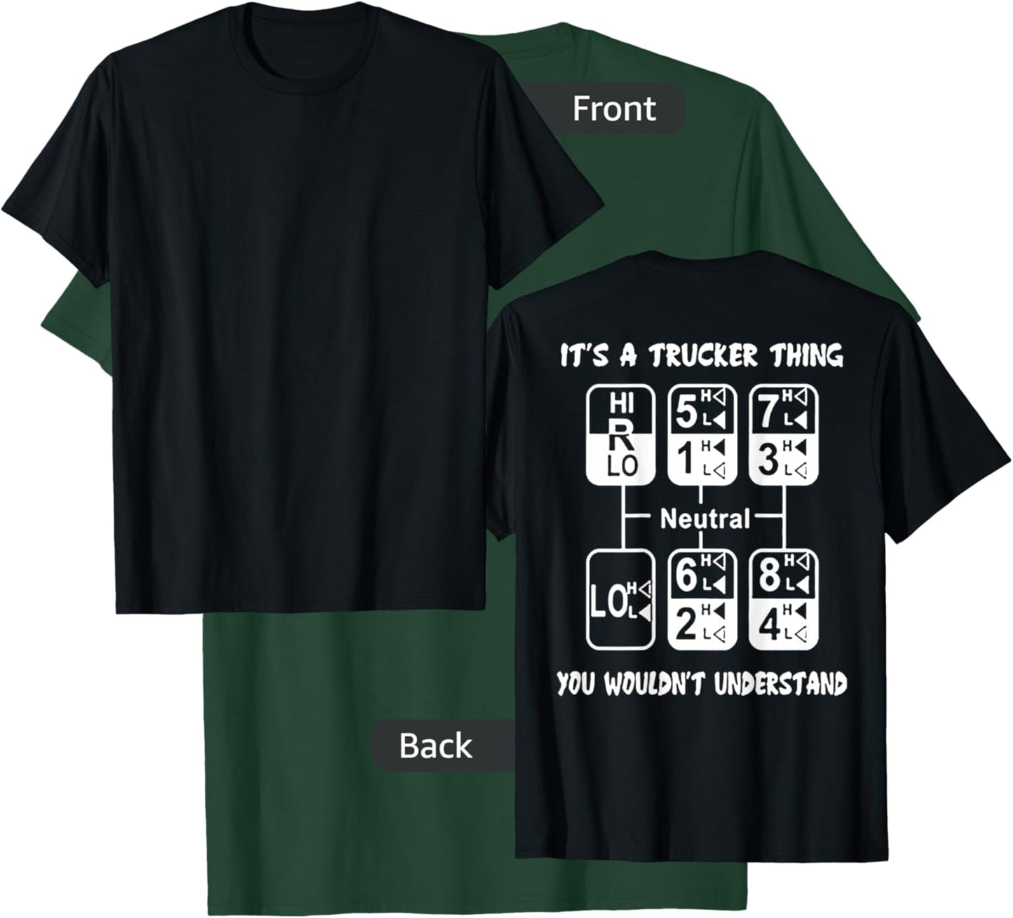 It's A Trucker Thing You Wouldn't Understand (on back) T-Shirt - T-Shirt | Forest