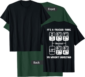 It's A Trucker Thing You Wouldn't Understand (on back) T-Shirt - T-Shirt | Forest