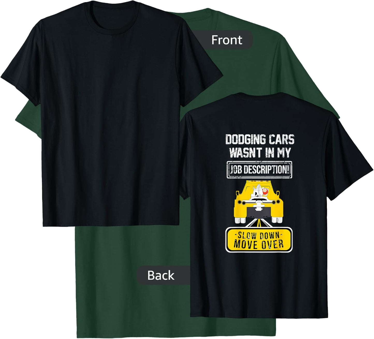 Slow Down Move Over Shirt T-Shirt - T-Shirt | Forest