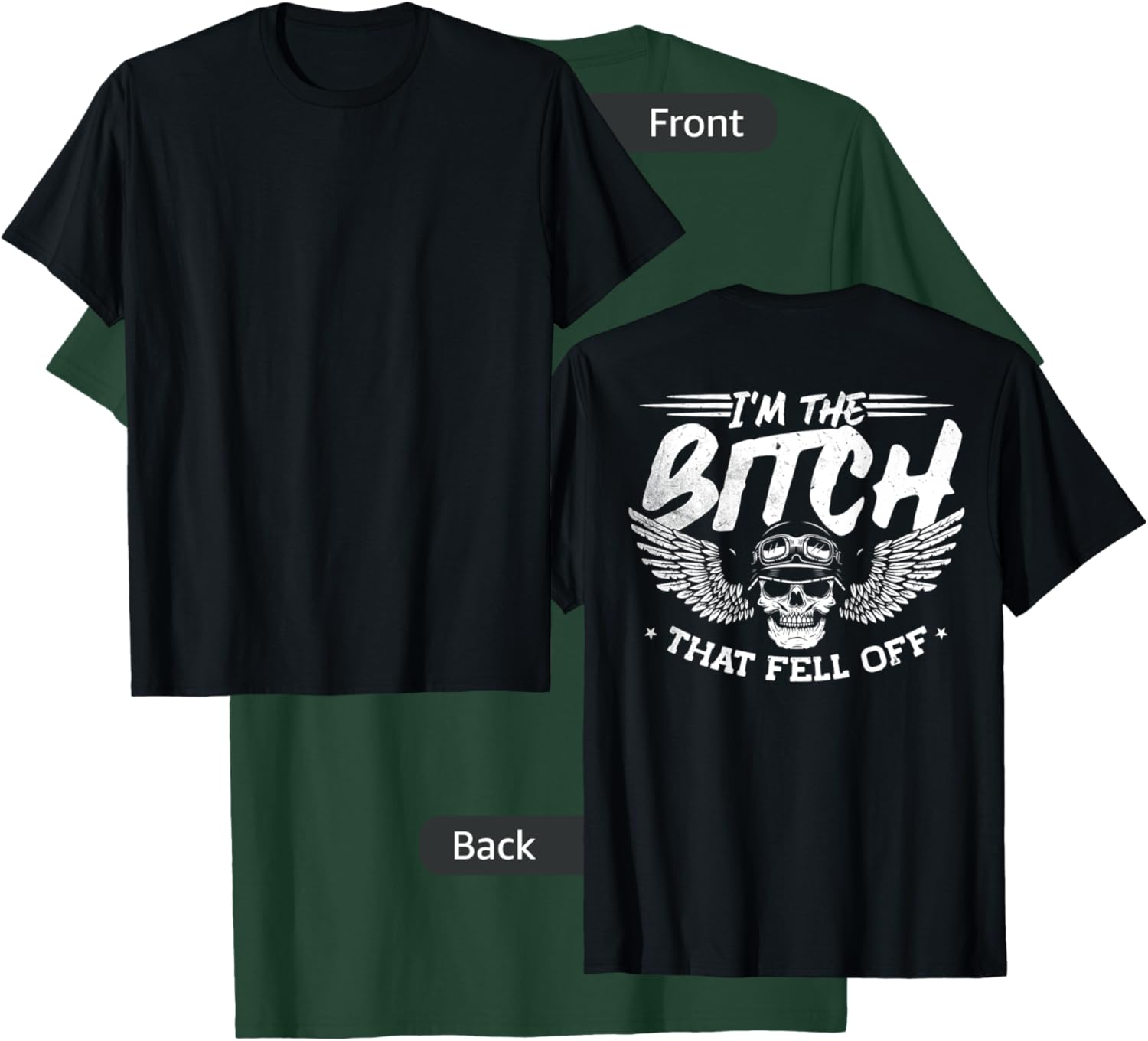 I'm The Bitch That Fell Off, Motorcycle Biker Woman T-Shirt - T-Shirt | Forest