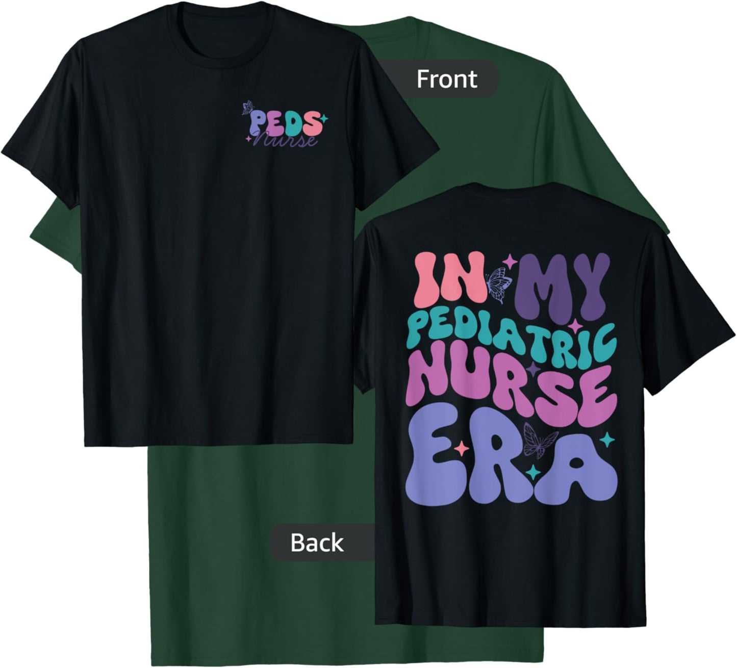 In My Pediatric Nurse Era, Groovy PEDS Nurse Front And Back T-Shirt - T-Shirt | Forest