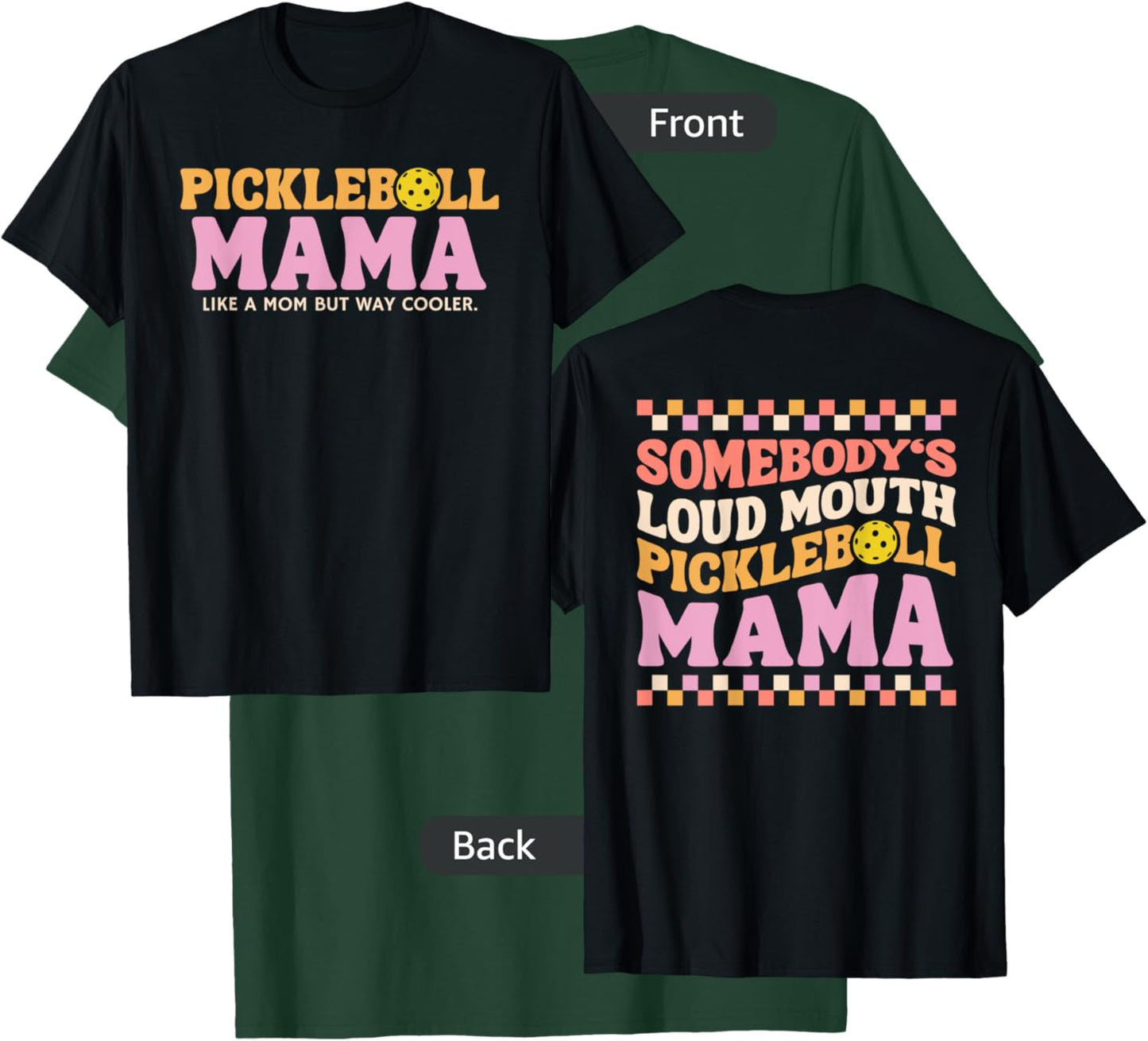 Somebody's Loudmouth Pickleball Mama, Mom Mother's Day 2024 T-Shirt - T-Shirt | Forest