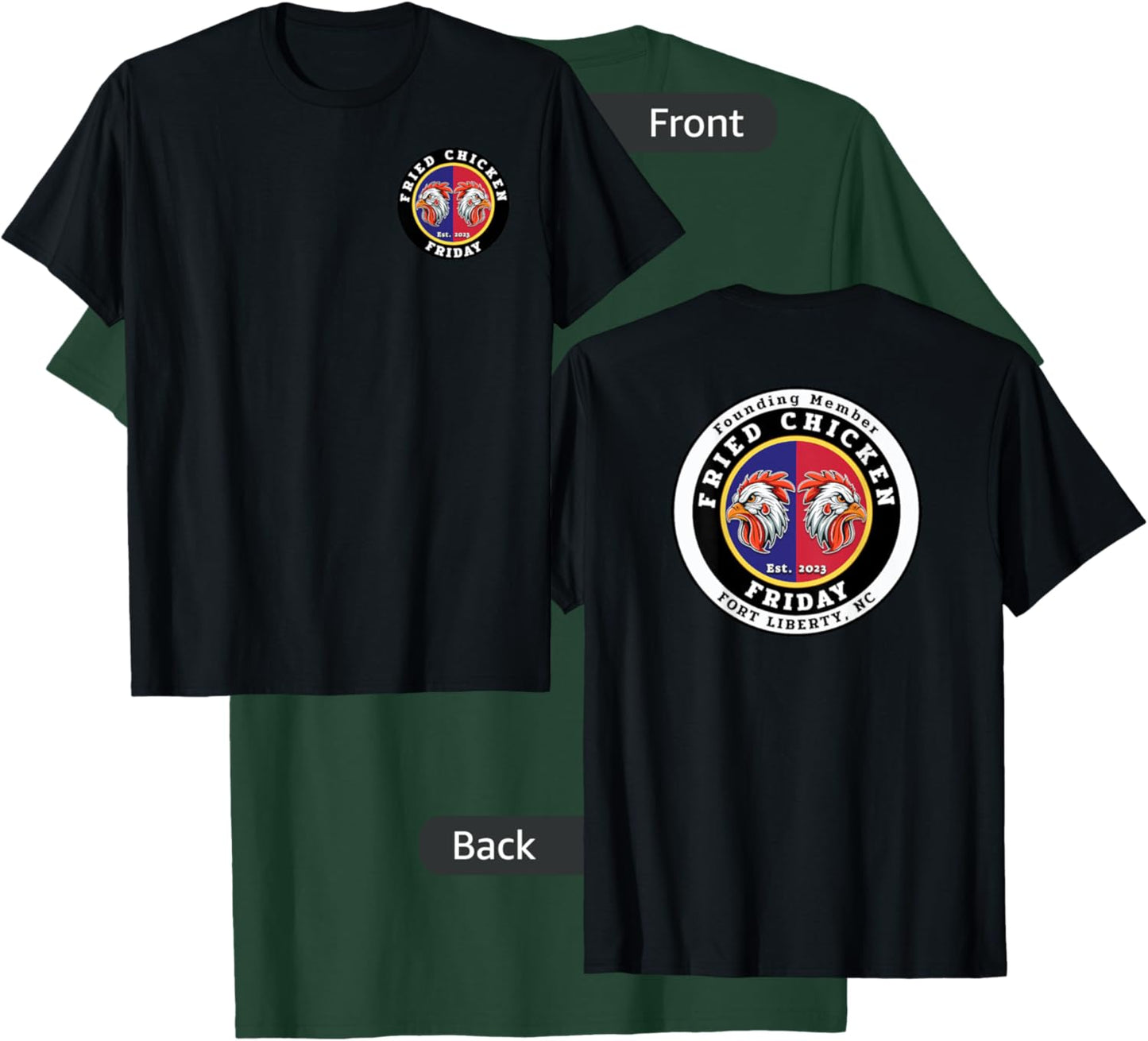 Fried Chicken Friday (Front & Back) Founder Edition T-Shirt - T-Shirt | Forest