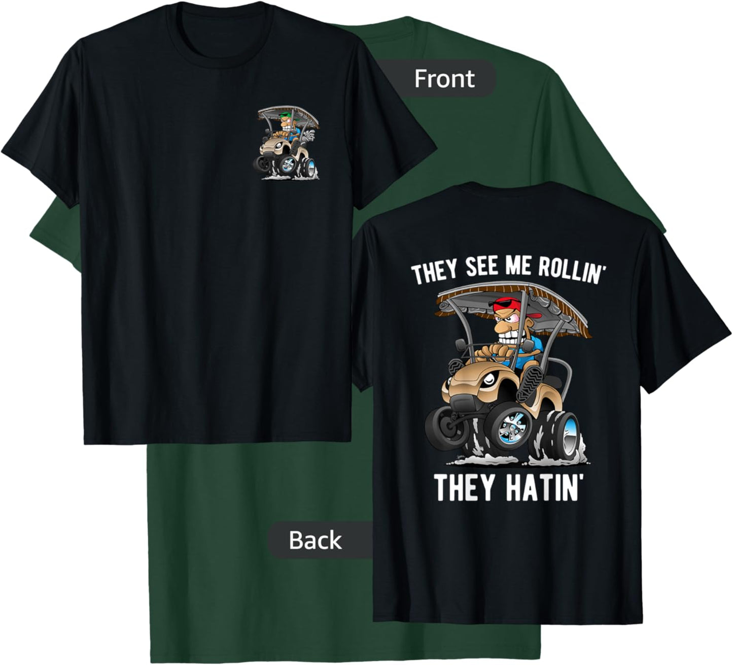 Funny They See Me Rollin' They Hatin' Golf Cart Cartoon T-Shirt - T-Shirt | Forest