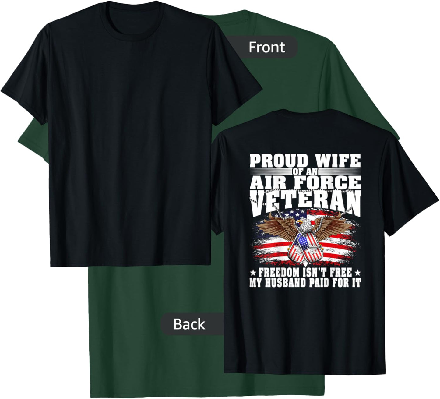 Proud Wife Of An Air Force Veteran - Freedom Isn't Free T-Shirt - T-Shirt | Forest