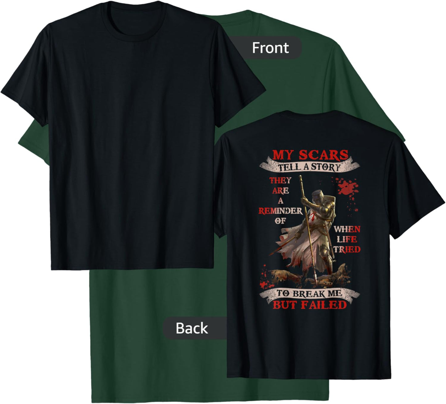 Knight Templar My Scars Tell A Story They Are A Reminder Of T-Shirt - T-Shirt | Forest