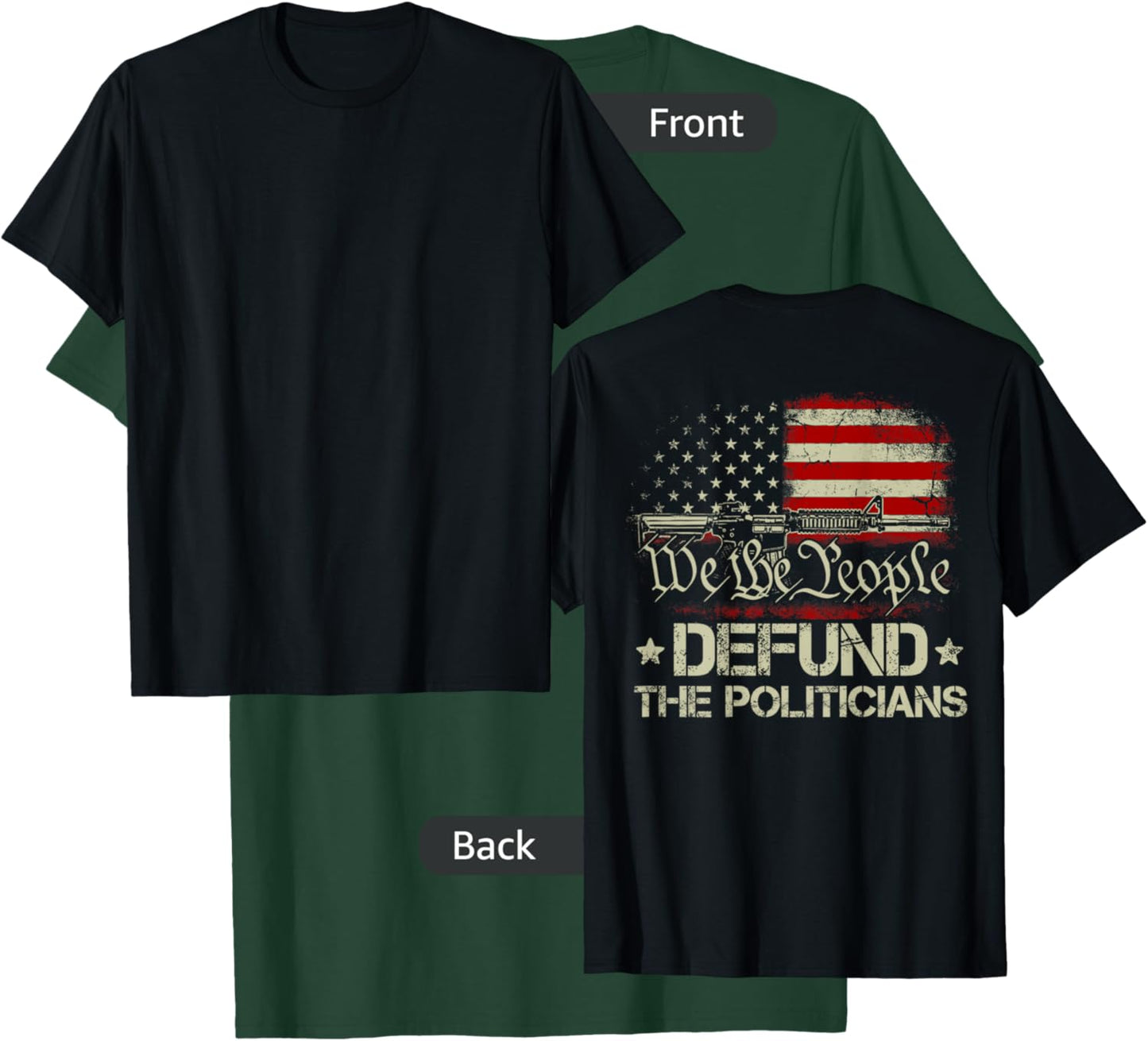 Gun American Flag Libertarian Defund Politicians (on back) T-Shirt - T-Shirt | Forest