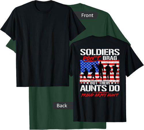 Soldiers Don't Brag Their Aunts Do - Proud Army Aunt Gift