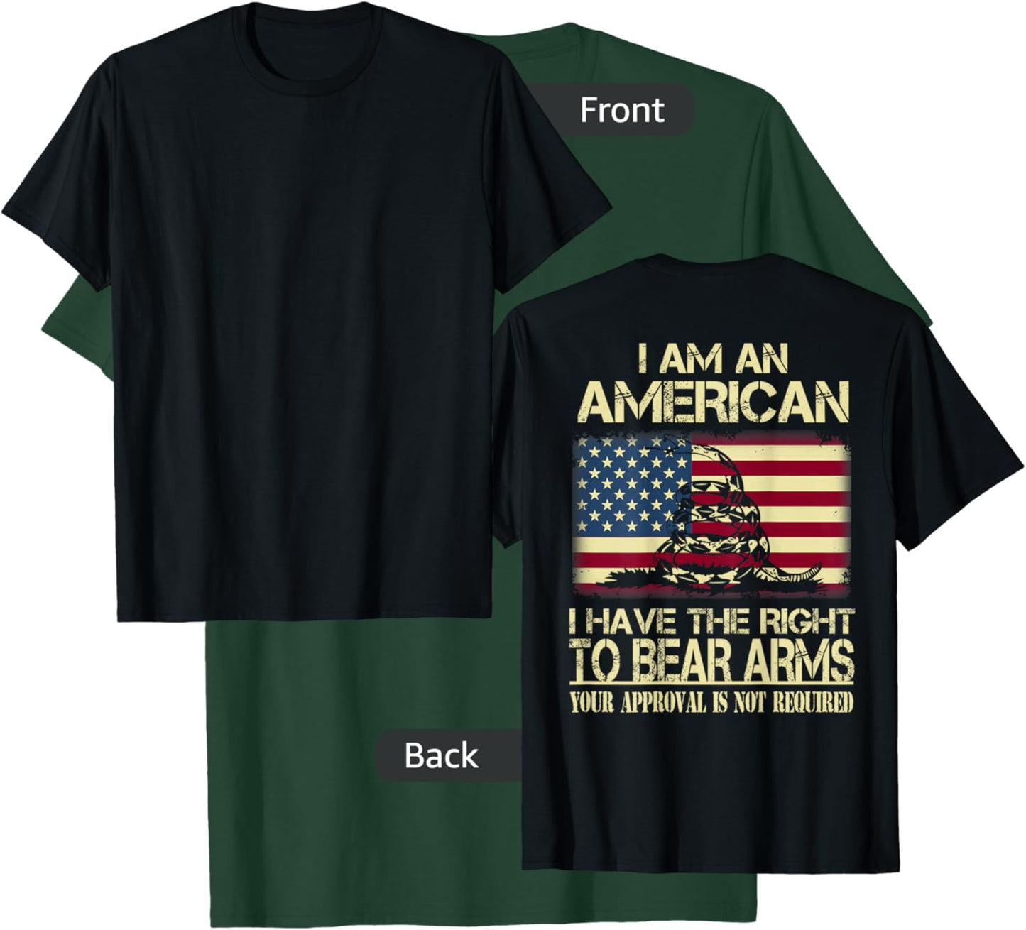 I Am An American I Have The Right To Bear Arms (on back) T-Shirt - T-Shirt | Forest