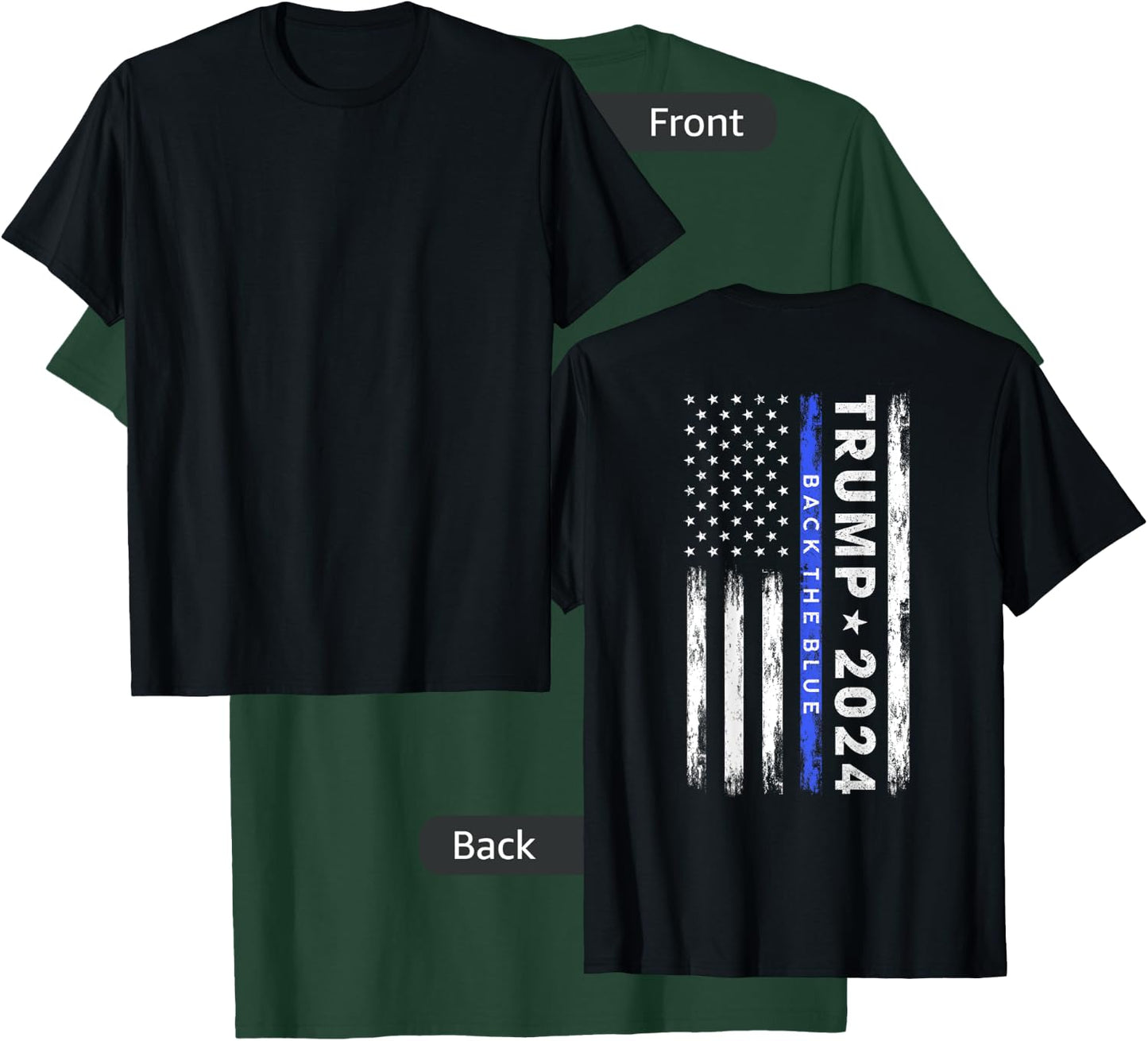 Pro Trump 2024 Back The Blue Thin Blue Line American Flag T-Shirt - T-Shirt | Forest