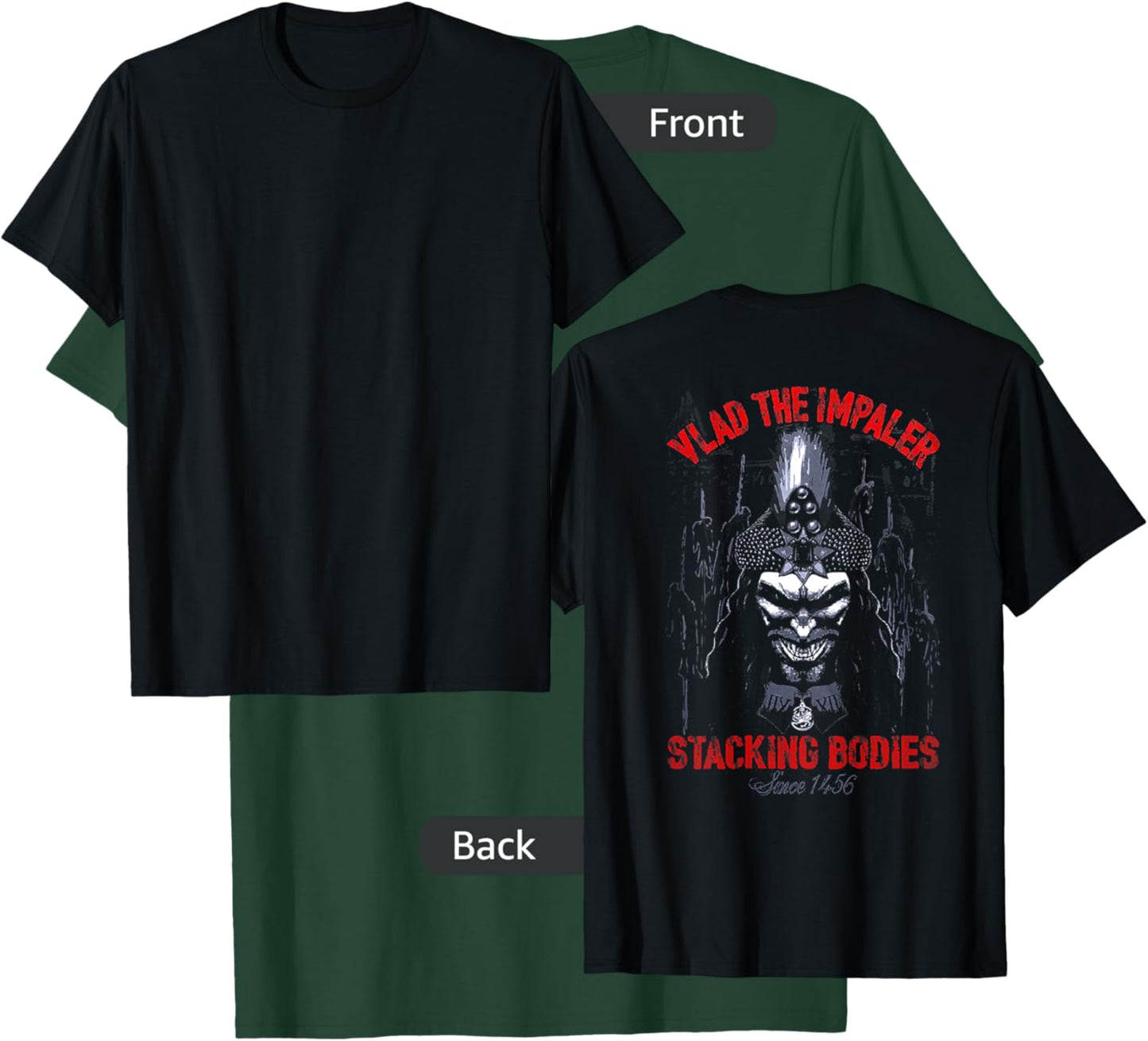 Vlad The Impaler Stacking Bodies Since 1456 (on back) T-Shirt - T-Shirt | Forest