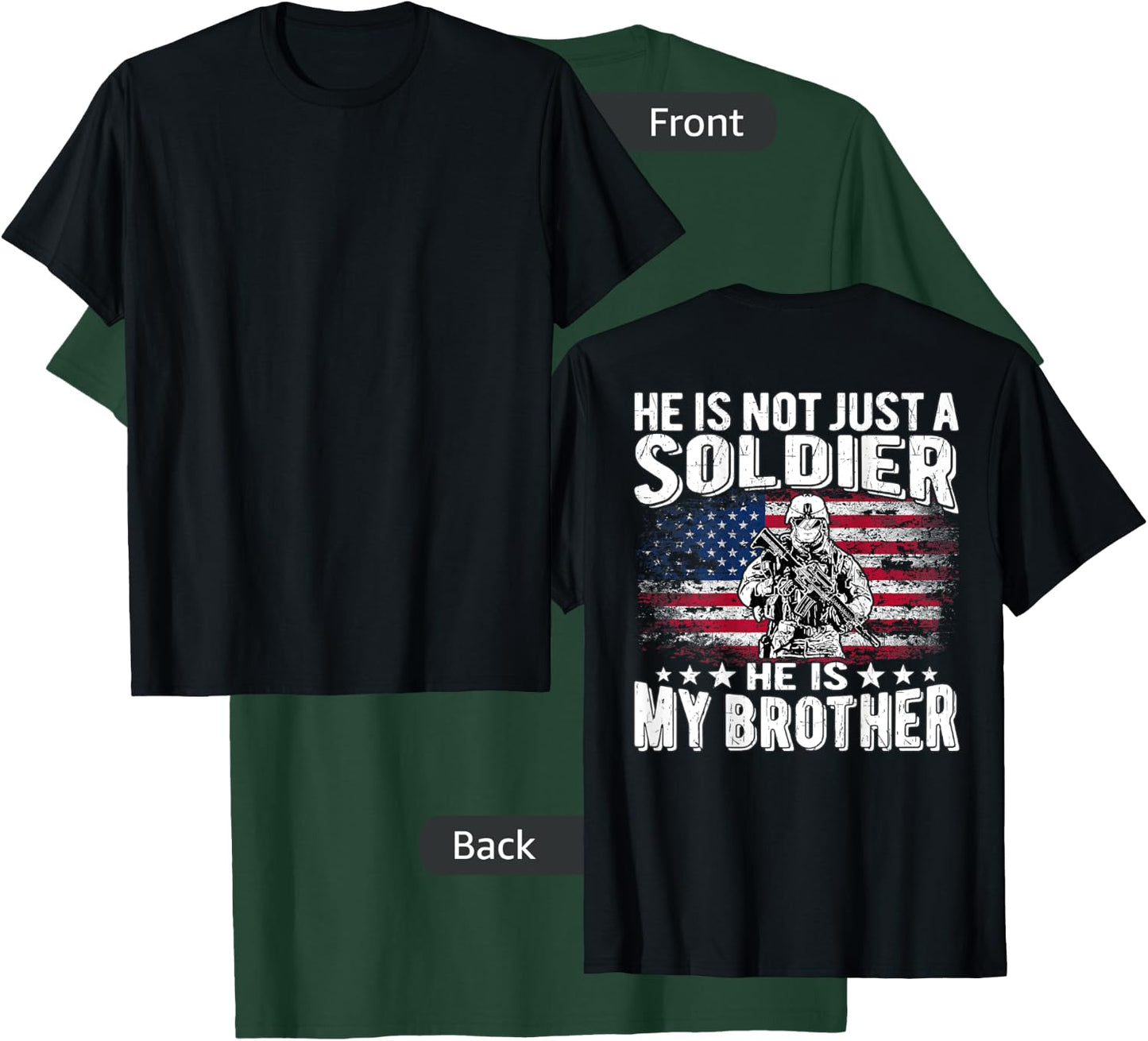 He Is Not Just A Soldier He Is My Brother Proud Army Family T-Shirt - T-Shirt | Forest
