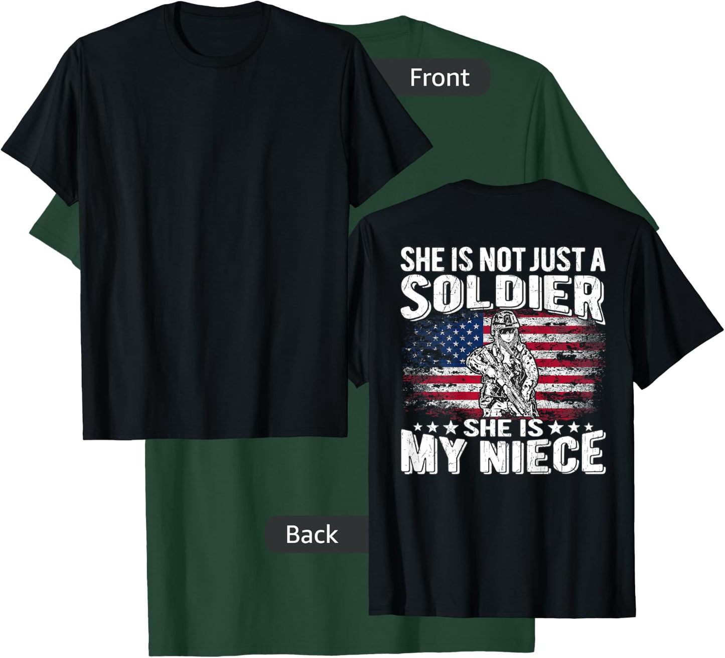 My Niece Is A Soldier - Patriotic Proud Military Aunt Uncle Women Men T-Shirt - T-Shirt | Forest