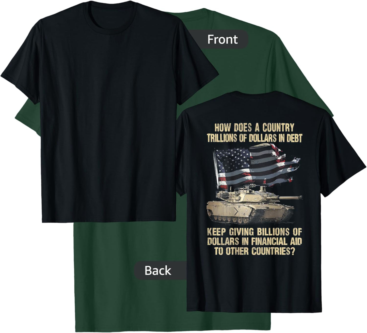 How Does A Country Trillions Of Dollars In Debt (on back) T-Shirt - T-Shirt | Forest