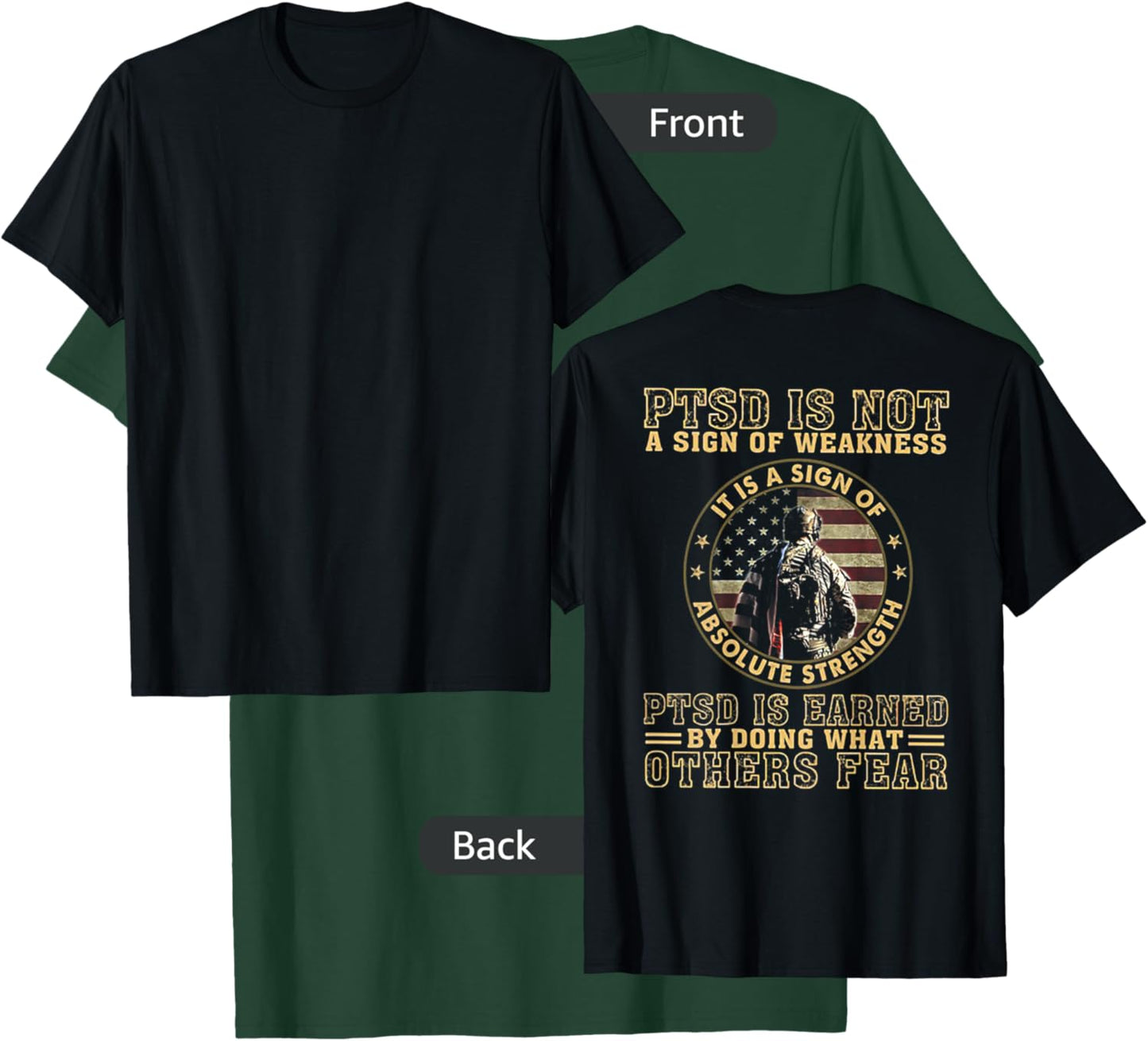 PTSD is Not A Sign of Weakness (on Back) T-Shirt - T-Shirt | Forest