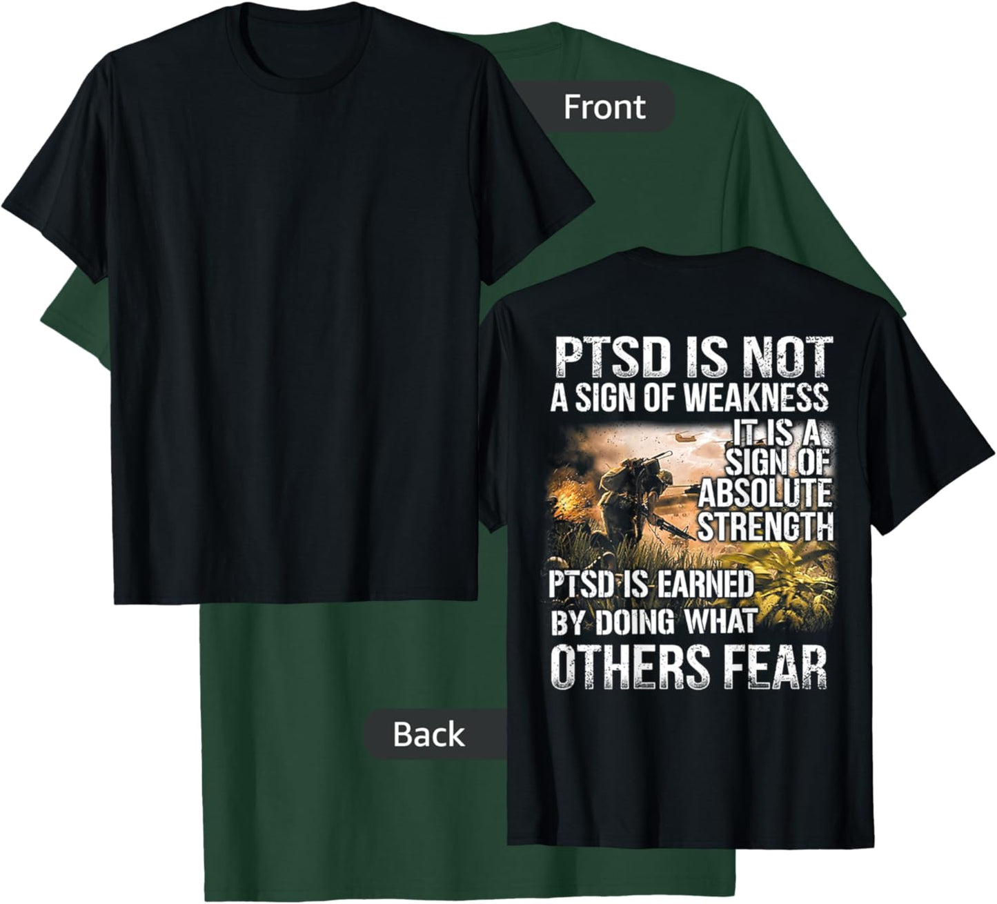 PTSD is not a sign of weakness Vietnam Veterans (on back) T-Shirt - T-Shirt | Forest