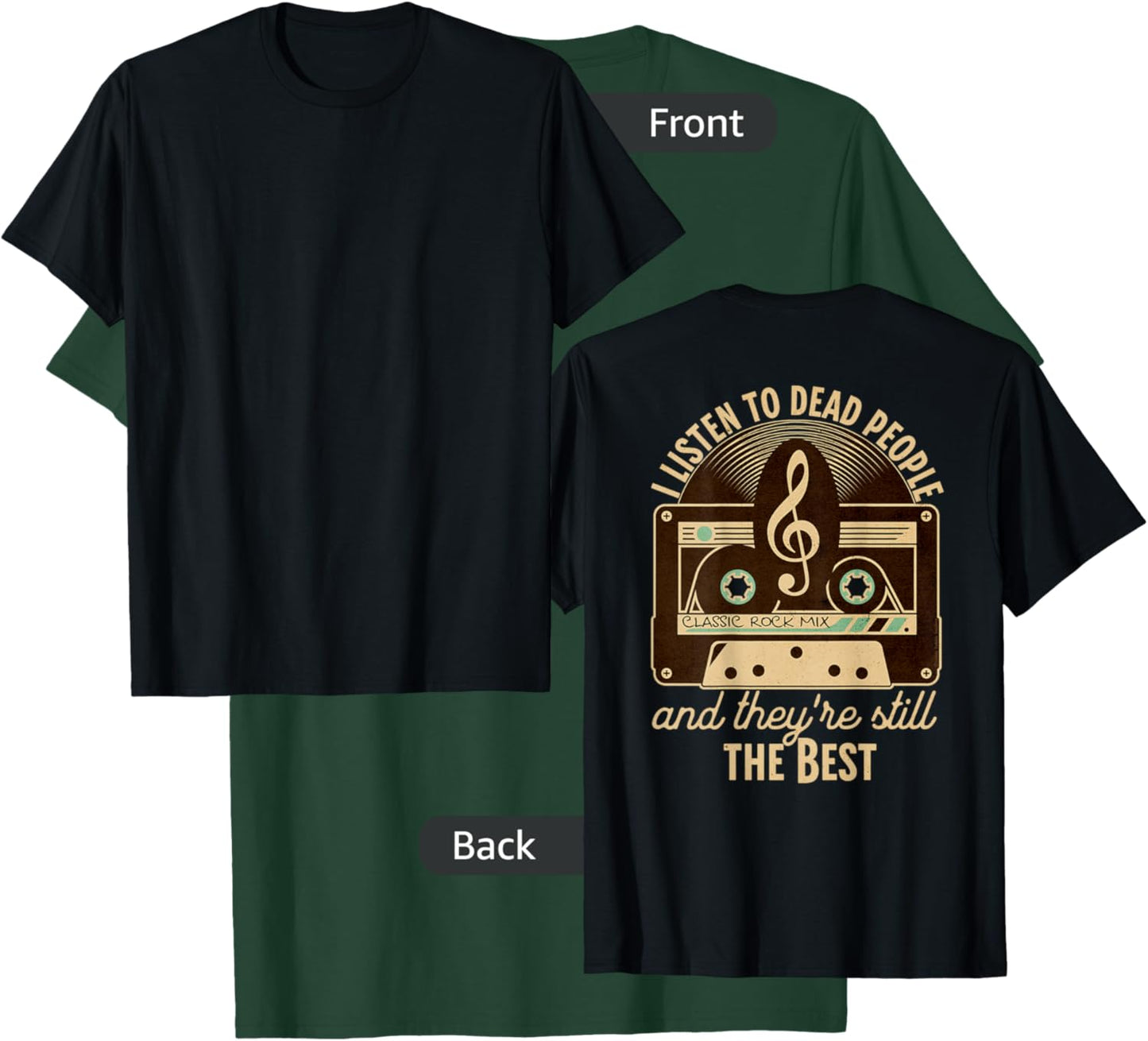 ON BACK Classic Rock Music 60s 70s I Listen to Dead People T-Shirt - T-Shirt | Forest