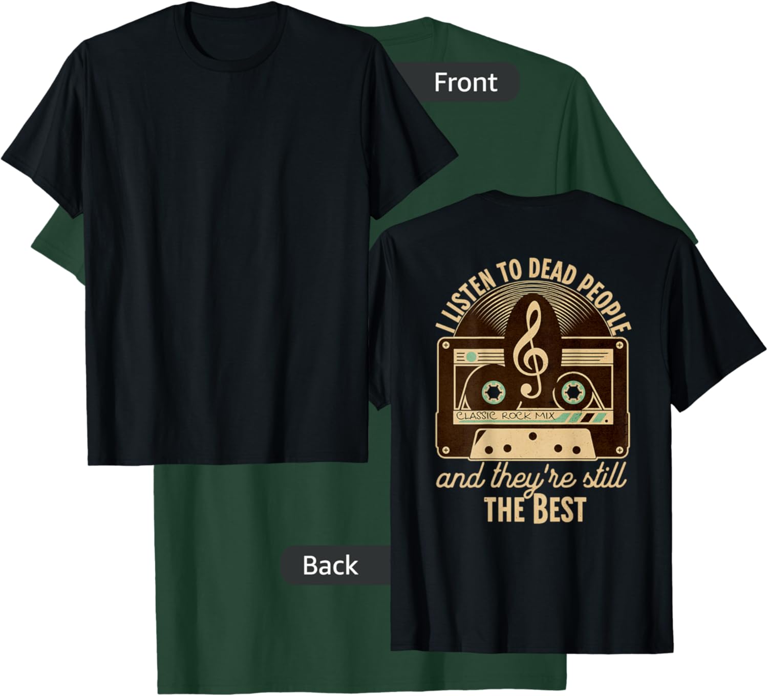 ON BACK Classic Rock Music 60s 70s I Listen to Dead People T-Shirt - T-Shirt | Forest