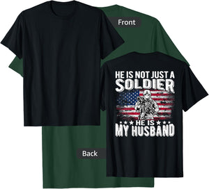 He Is Not Just A Soldier He Is My Husband - Proud Army Wife T-Shirt - T-Shirt | Forest