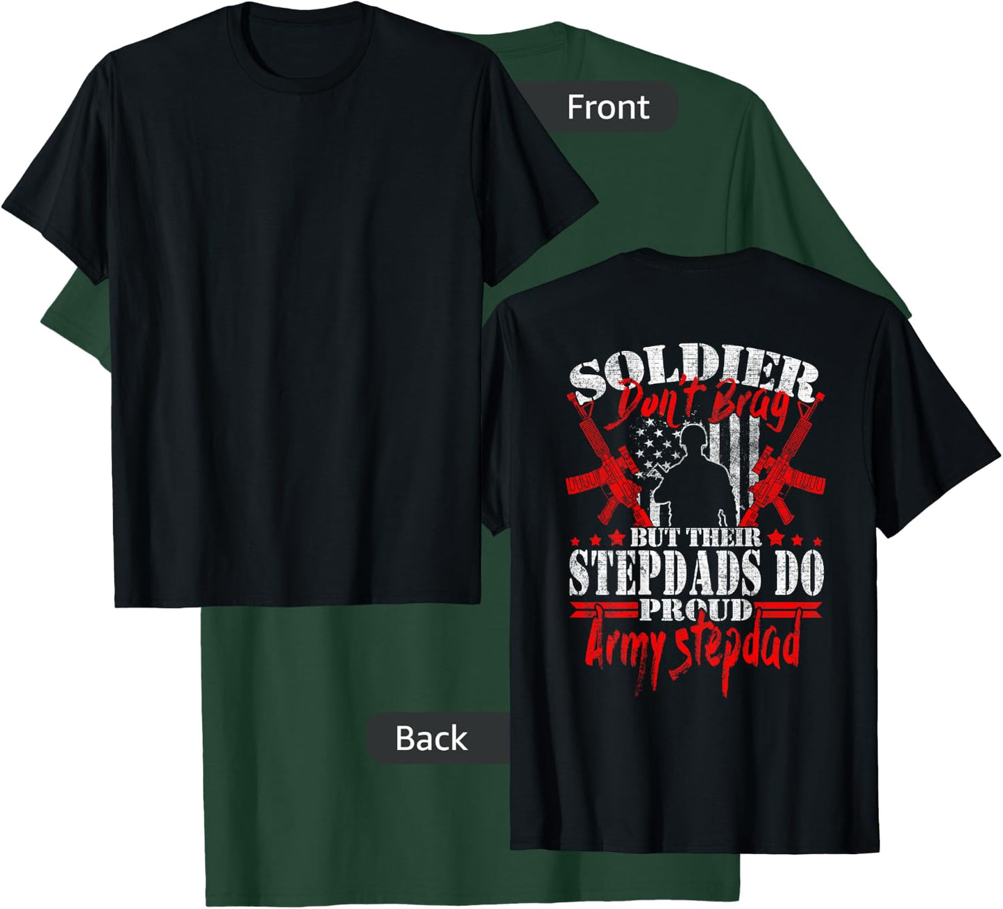 Soldiers Don't Brag - Proud Army Stepdad Military Stepfather T-Shirt - T-Shirt | Forest