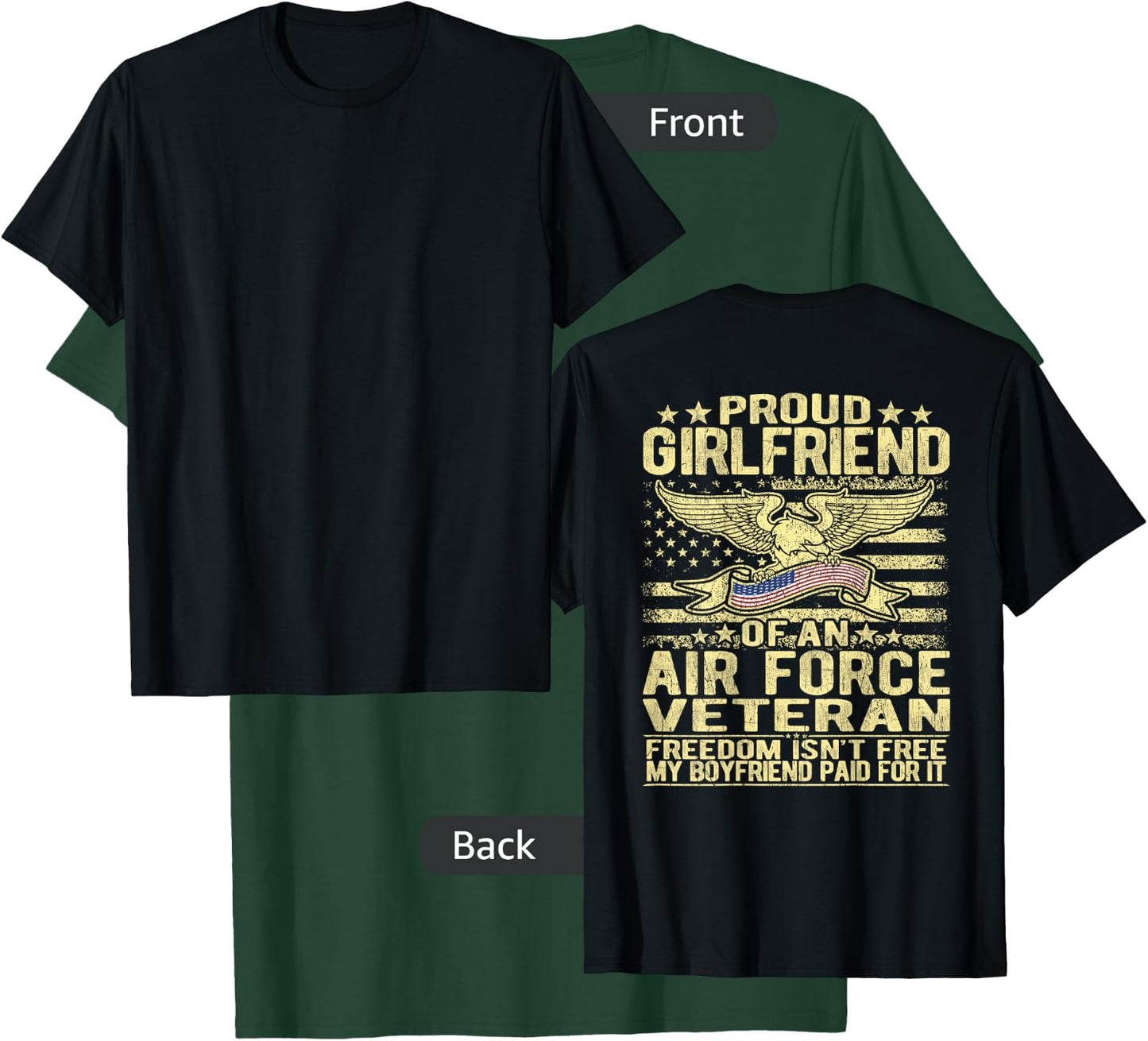 Proud Girlfriend Of An Air Force Veteran Freedom Isn't Free T-Shirt - T-Shirt | Forest