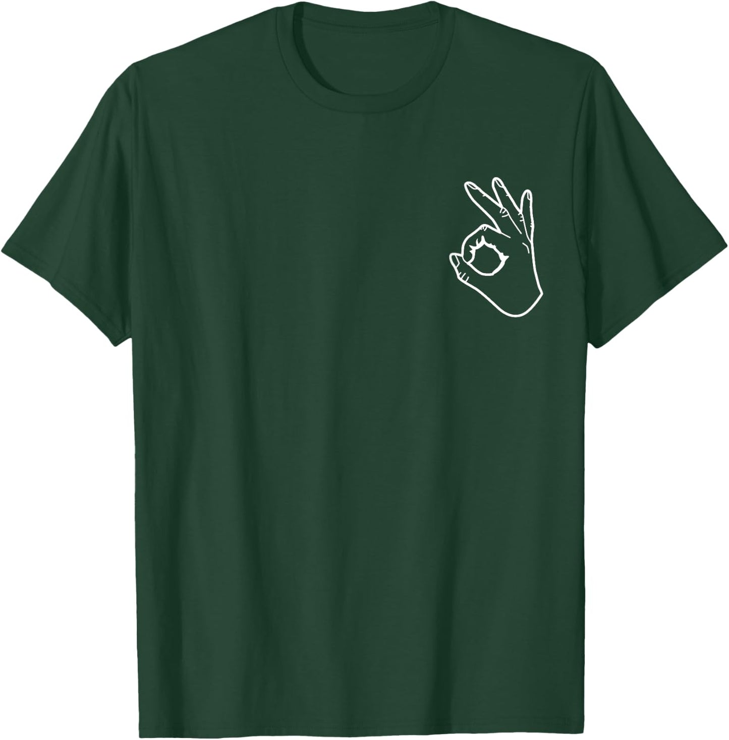 OK Hand Sign Shirt Symbol Circle Game Gift T-Shirt - T-Shirt | Forest