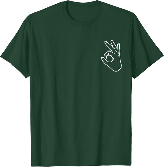 OK Hand Sign Shirt Symbol Circle Game Gift T-Shirt - T-Shirt | Forest