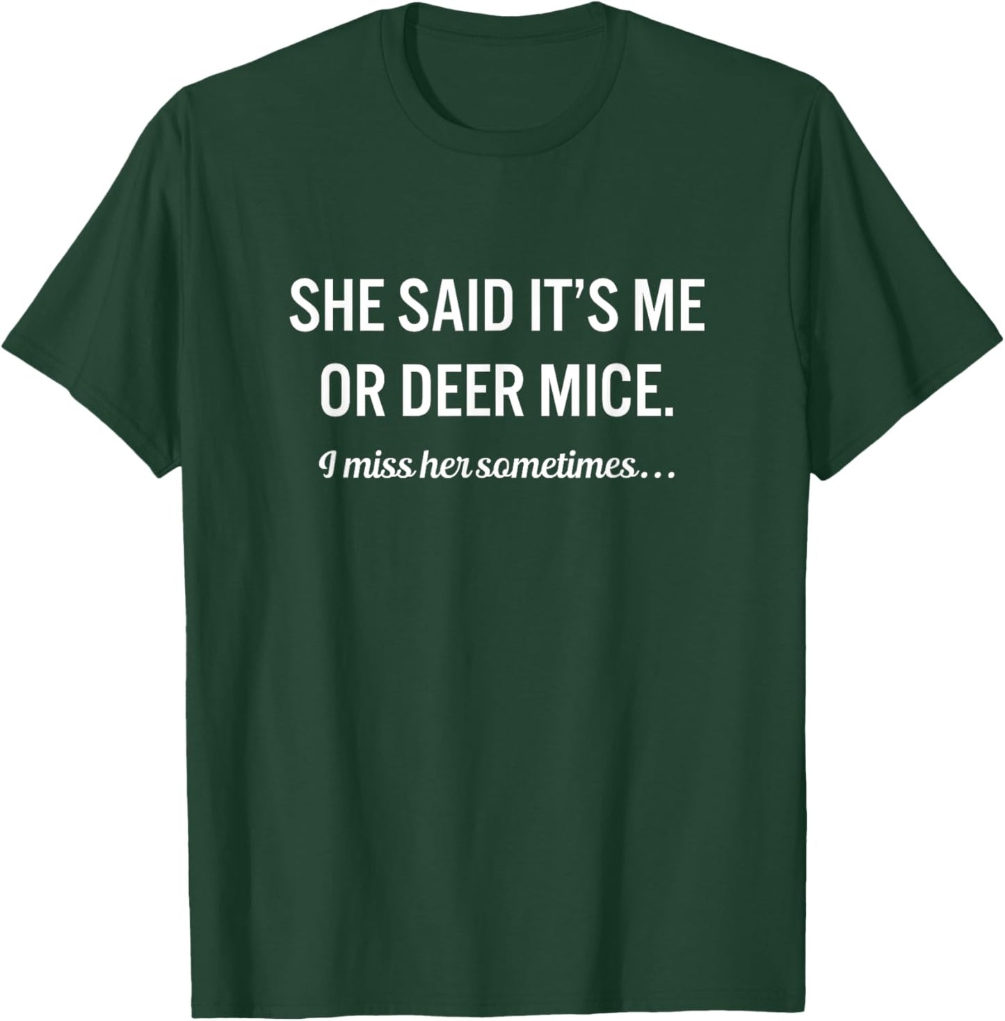 Funny Deer Mice Lover Animals Owner Quotes T-Shirt - T-Shirt | Forest