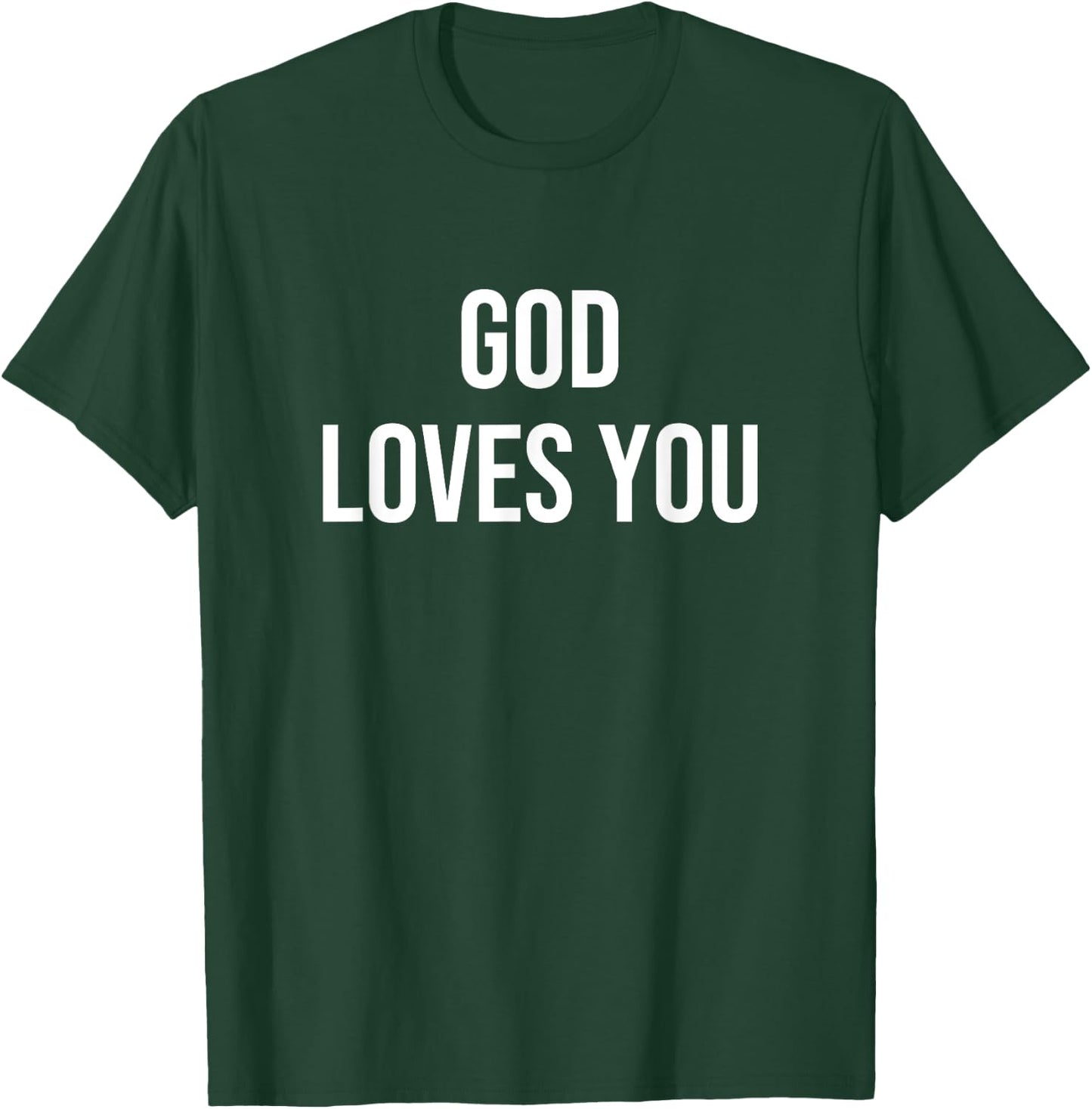 God Loves You T-Shirt - T-Shirt | Forest