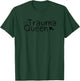 Trauma Queen Funny Nurse Shirts Gifts T-Shirt - T-Shirt | Forest