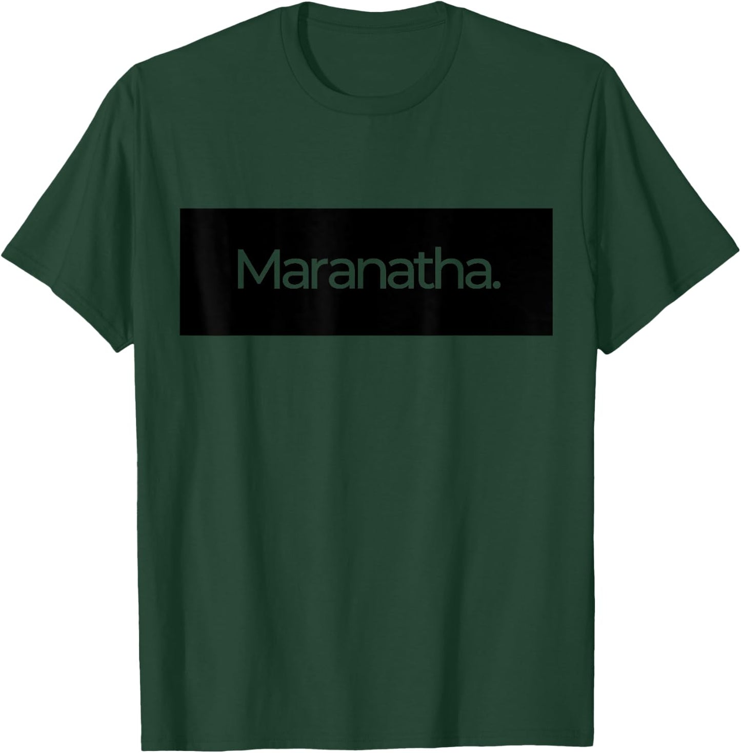 Maranatha Banner T-Shirt - T-Shirt | Forest