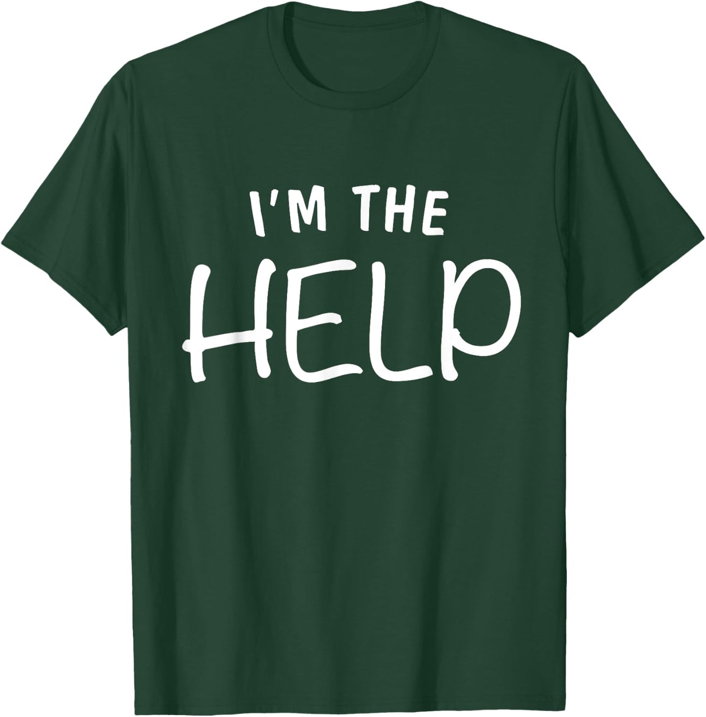 I'm The Help Shirt If Lost Or Drunk Please Return To Bestie T-Shirt - T-Shirt | Forest