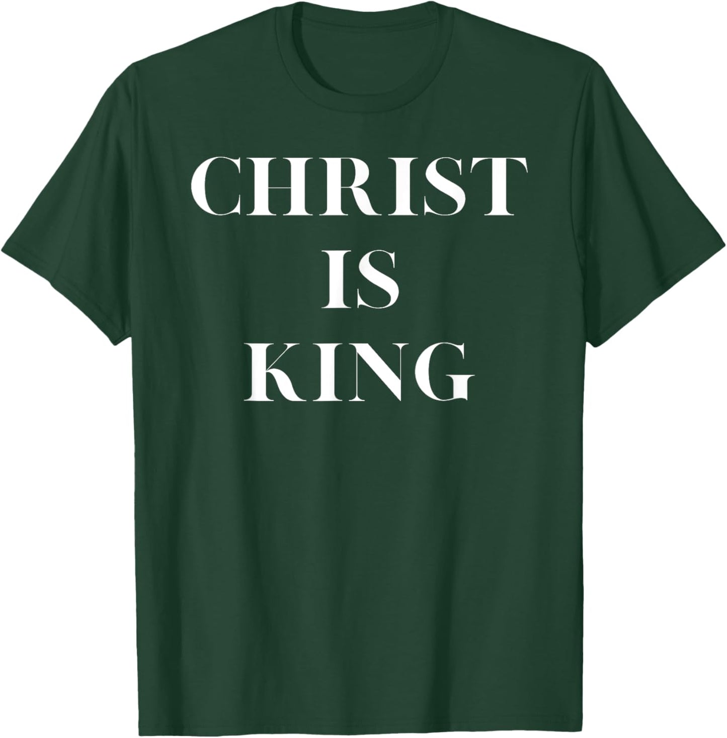 Christ Is King - Christian Religious Jesus Christ Is King T-Shirt - T-Shirt | Forest