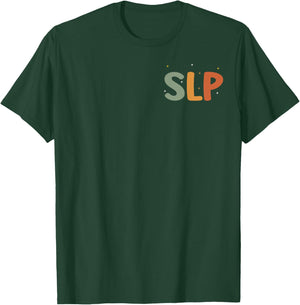 Speech Therapy Speech Language Pathologist Therapist SLP T-Shirt - T-Shirt | Forest
