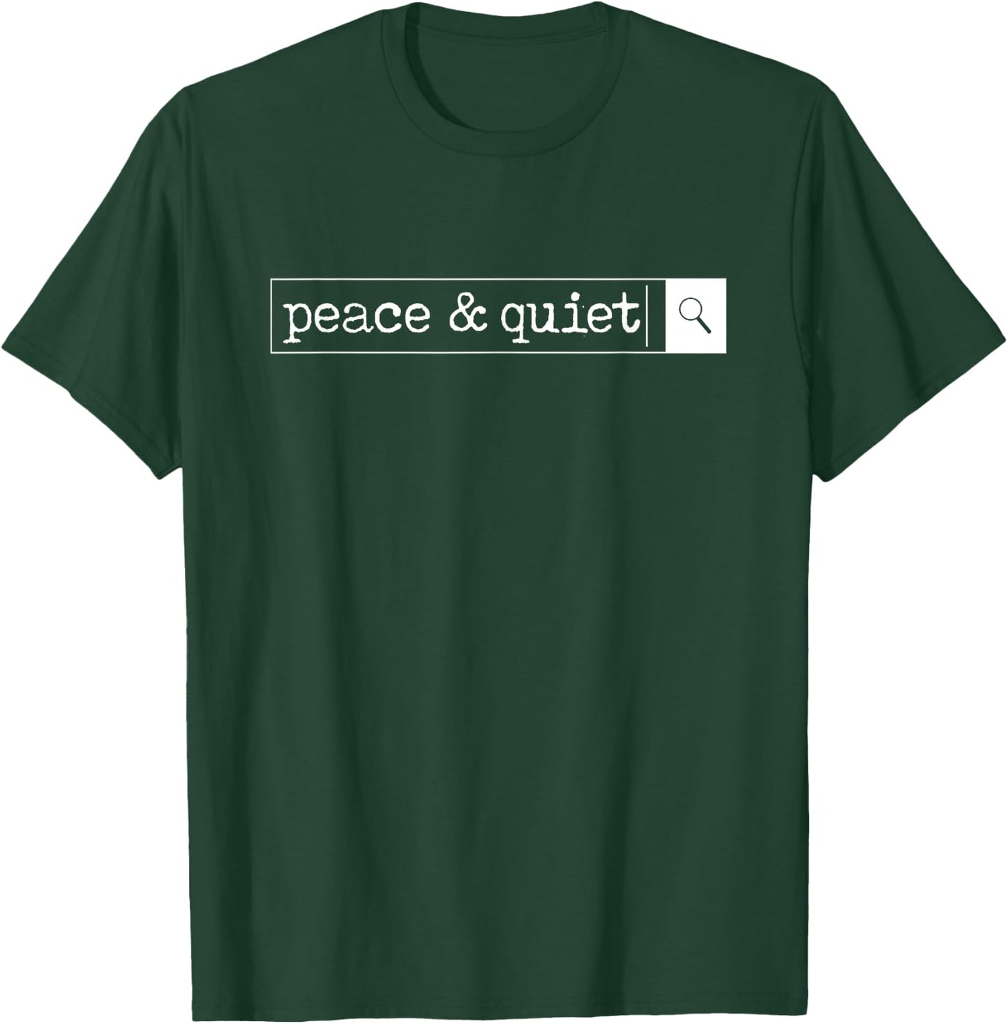 Peace & Quiet Search Bar (rev) Mom, Dad, Student, Teacher Women T-Shirt - T-Shirt | Forest