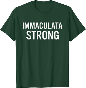 Immaculata High School Strong T-Shirt - T-Shirt | Forest