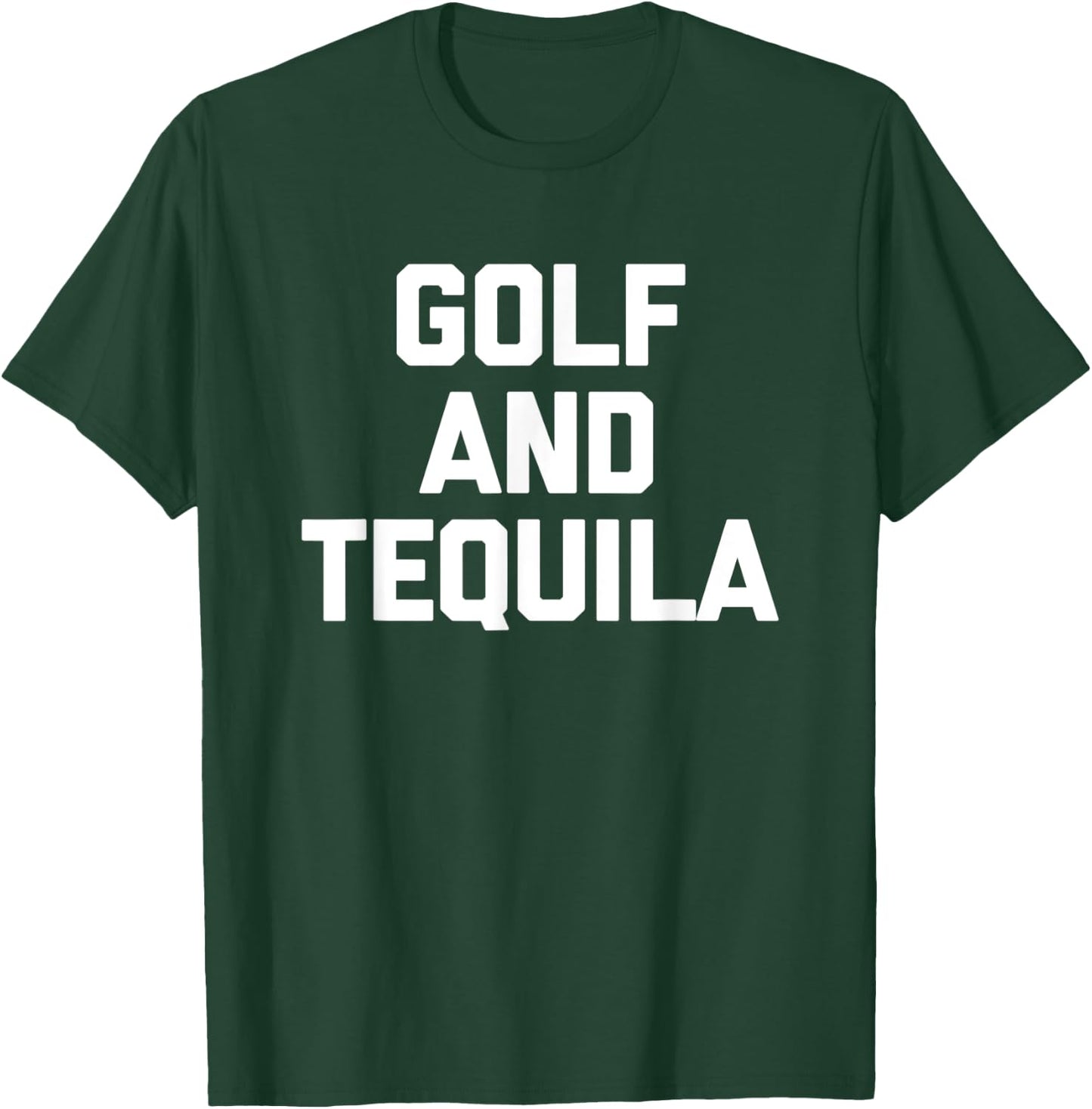 Golf & Tequila - Funny Saying Golf Caddy Golfer Cool Golfing T-Shirt - T-Shirt | Forest