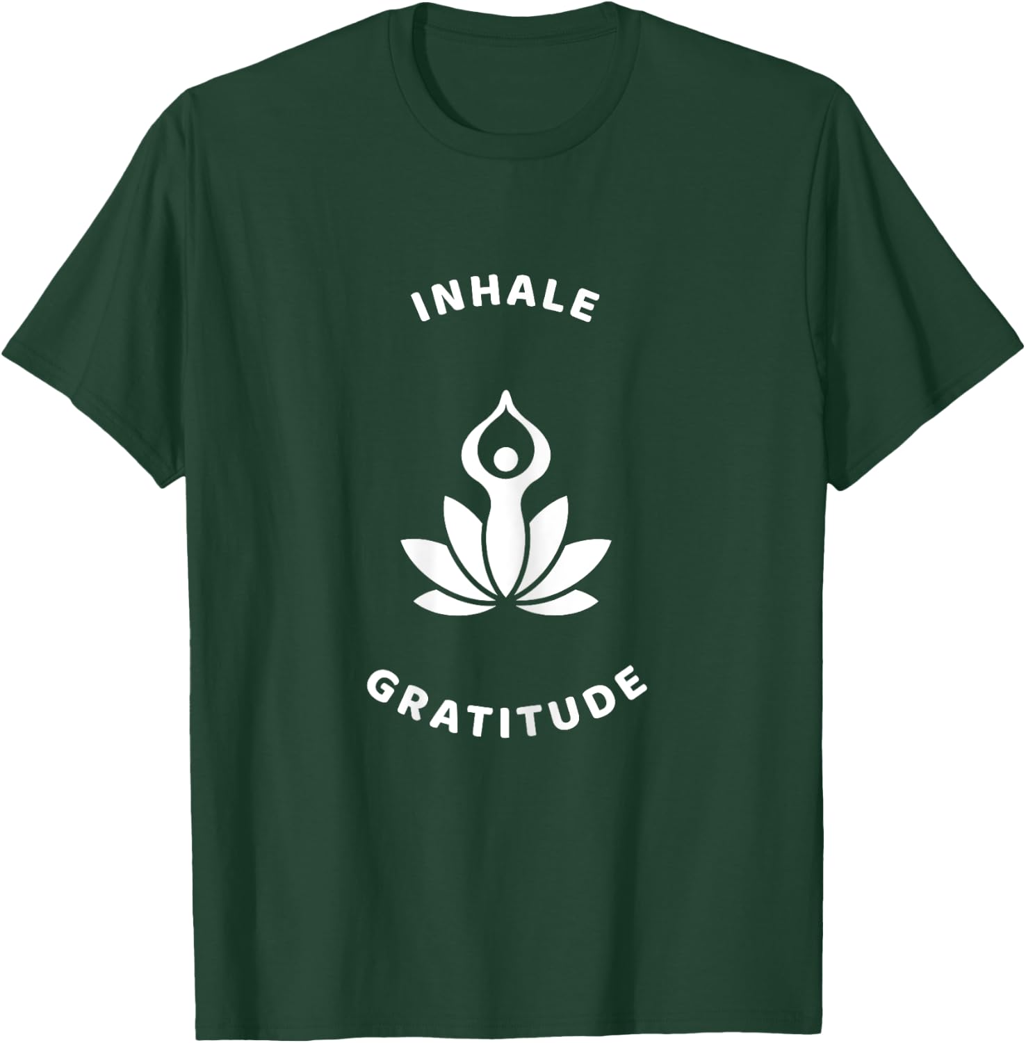 Inhale Gratitude Inspirational Yoga Lotus Flower Graphic T-Shirt - T-Shirt | Forest
