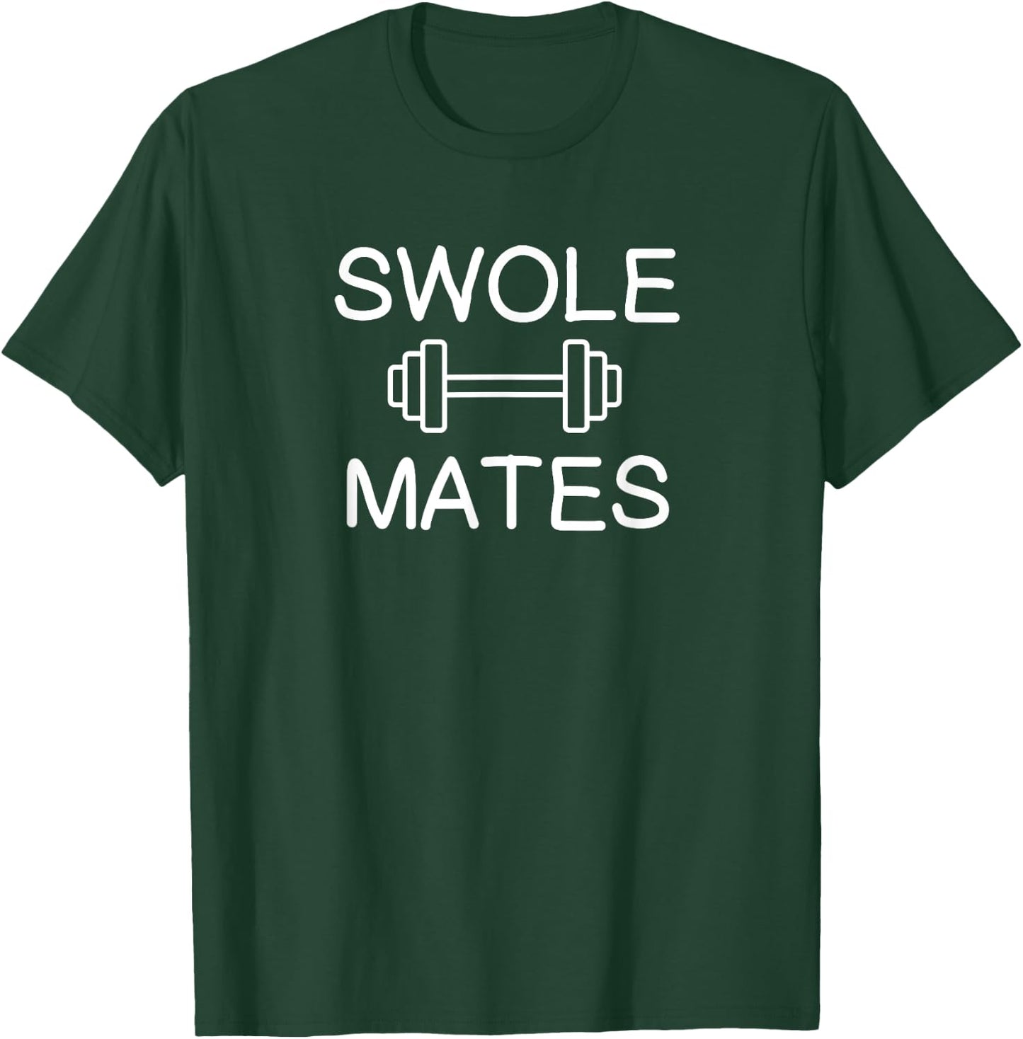 Funny, Swole Mates Gym . Joke Sarcastic Workout T-Shirt - T-Shirt | Forest