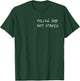 Follow God not others Christian for Christian T-Shirt - T-Shirt | Forest