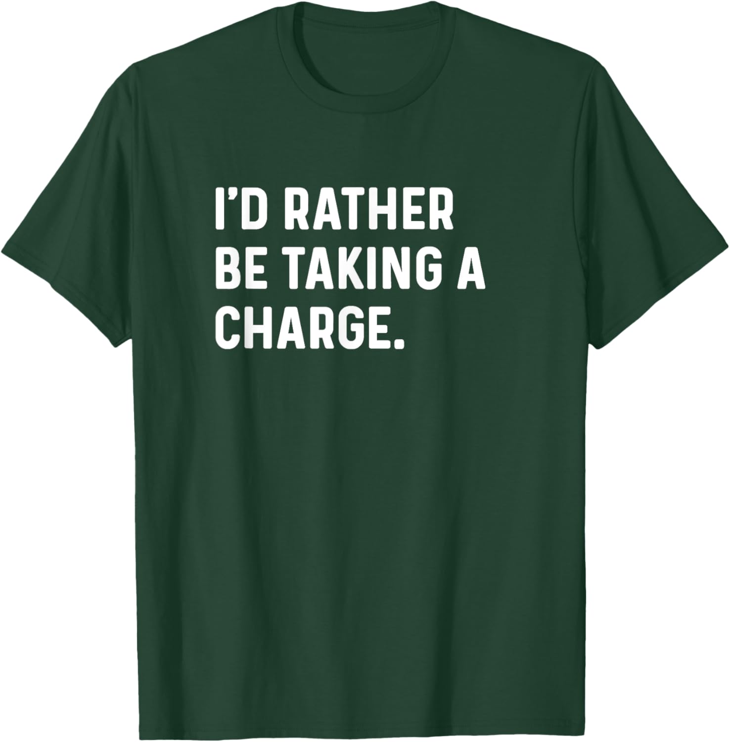 I'd Rather Be Taking A Charge - Funny Player Bball Sports T-Shirt - T-Shirt | Forest