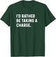 I'd Rather Be Taking A Charge - Funny Player Bball Sports T-Shirt - T-Shirt | Forest