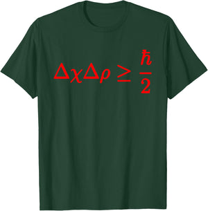Funny Heisenberg Uncertainty Principle Gift Physics Teacher Women Girls Kids T-Shirt - T-Shirt | Forest