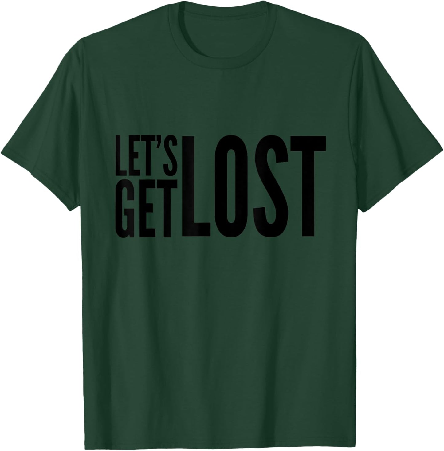 Let’s get lost T-Shirt - T-Shirt | Forest