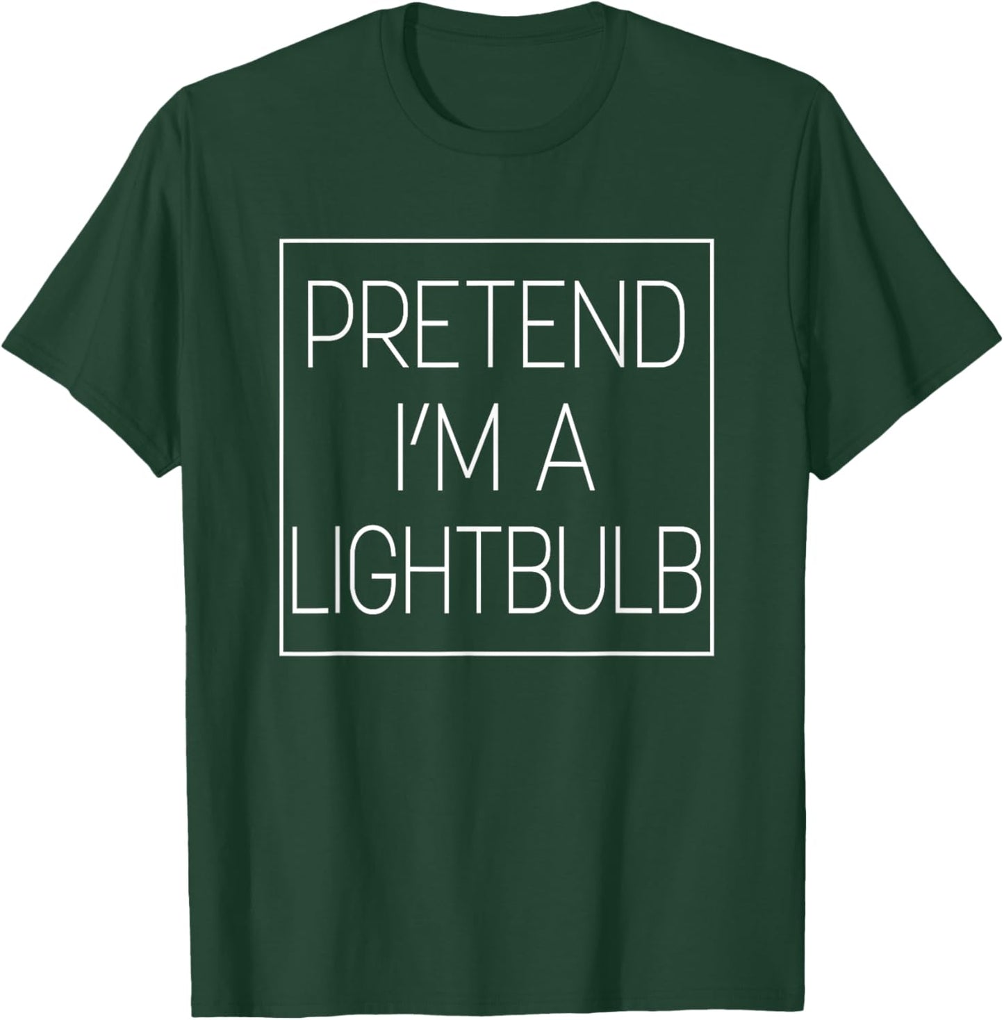 Funny Pretend I'm A Light Bulb Easy Chic Humor Costume T-Shirt - T-Shirt | Forest
