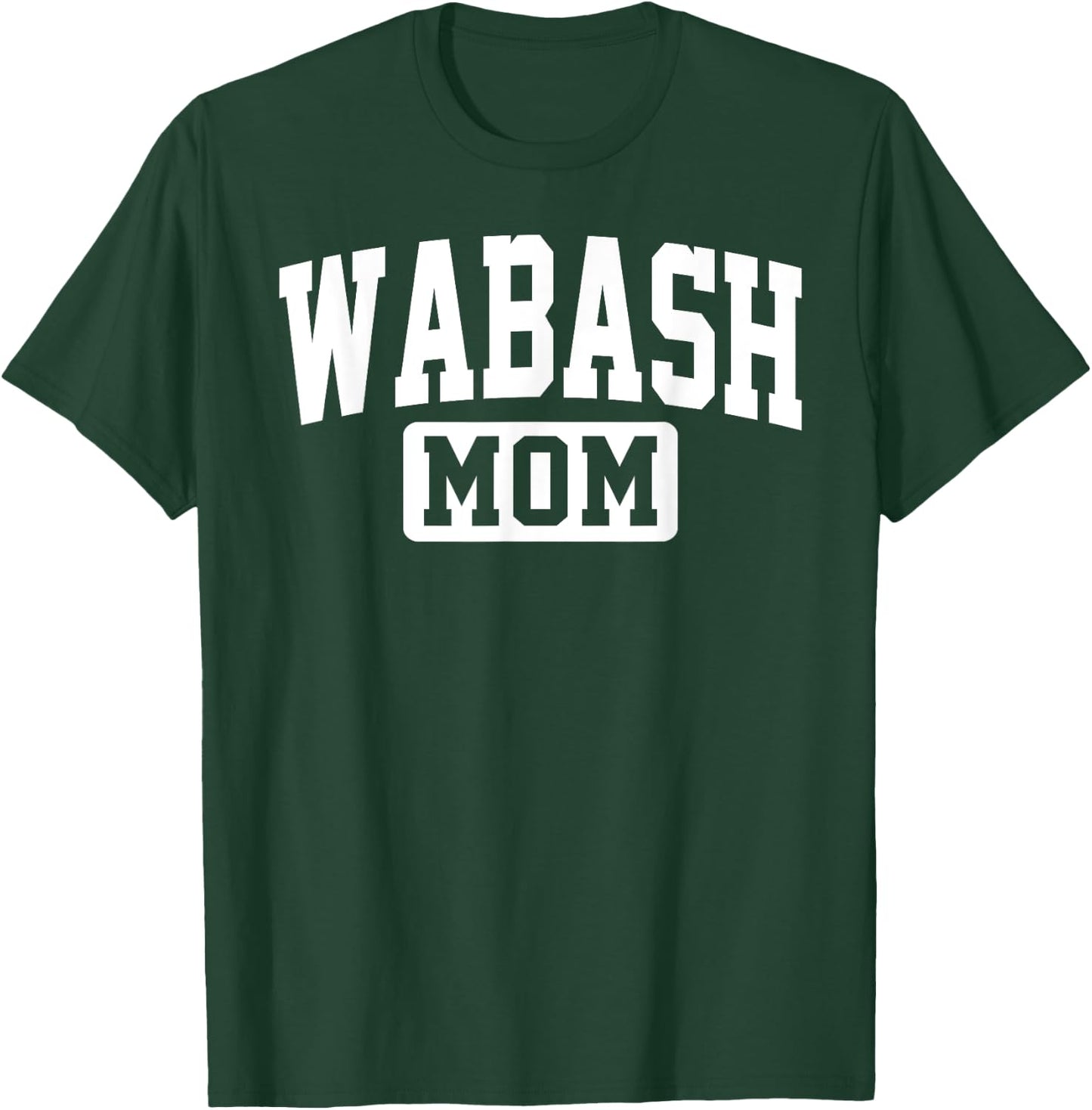 Wabash College Mom Mother Arch Vintage Family Men Women T-Shirt - T-Shirt | Forest