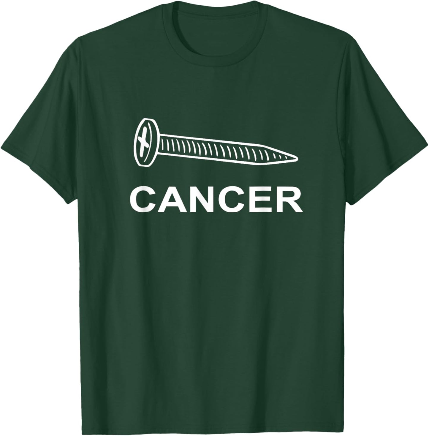 Screw Cancer Cancer Awareness Motivation T-Shirt - T-Shirt | Forest
