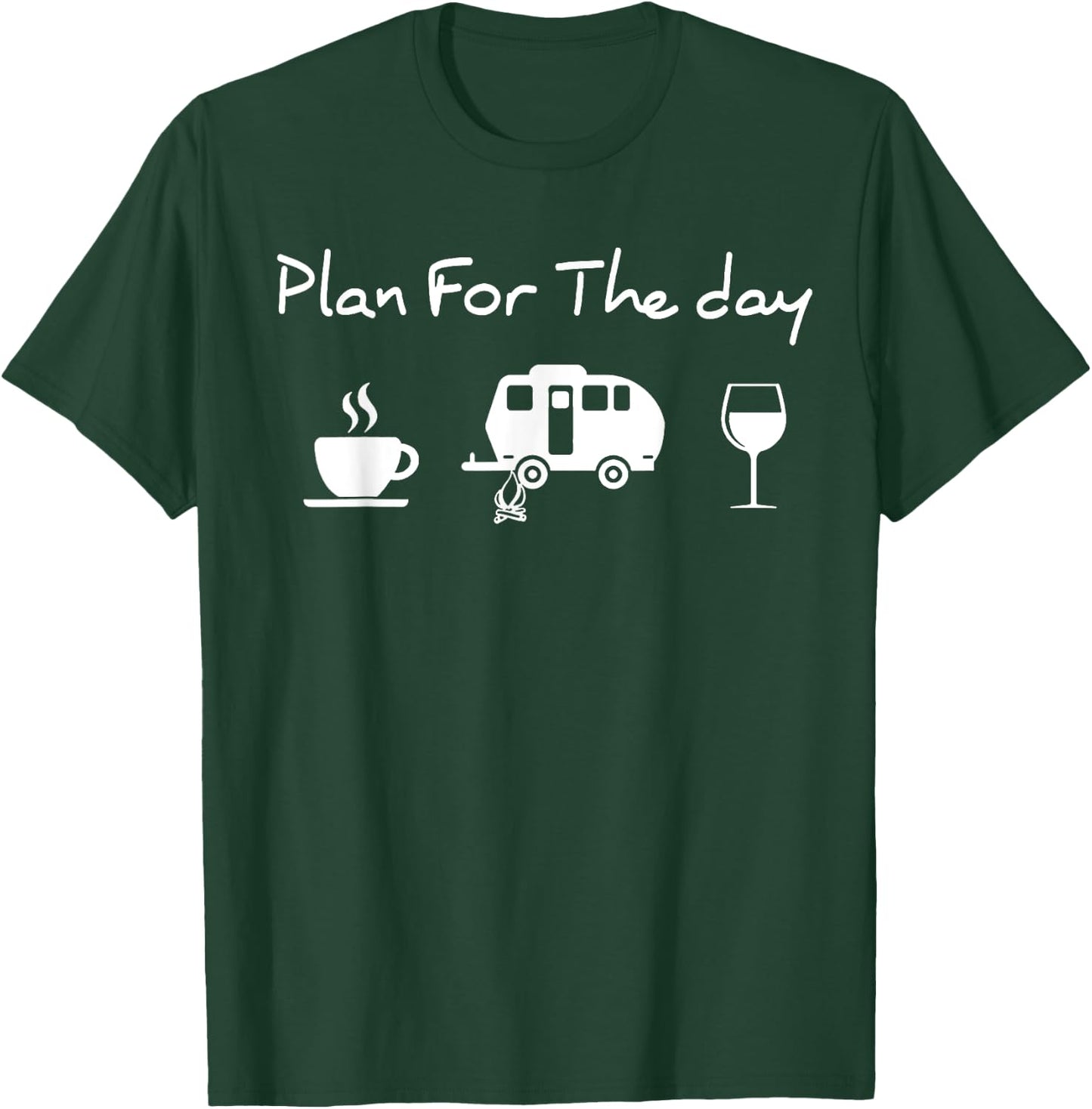 Plan For The Day Coffee Camping Wine T-Shirt - T-Shirt | Forest