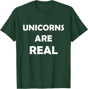 Unicorns Are Real T-Shirt - T-Shirt | Forest
