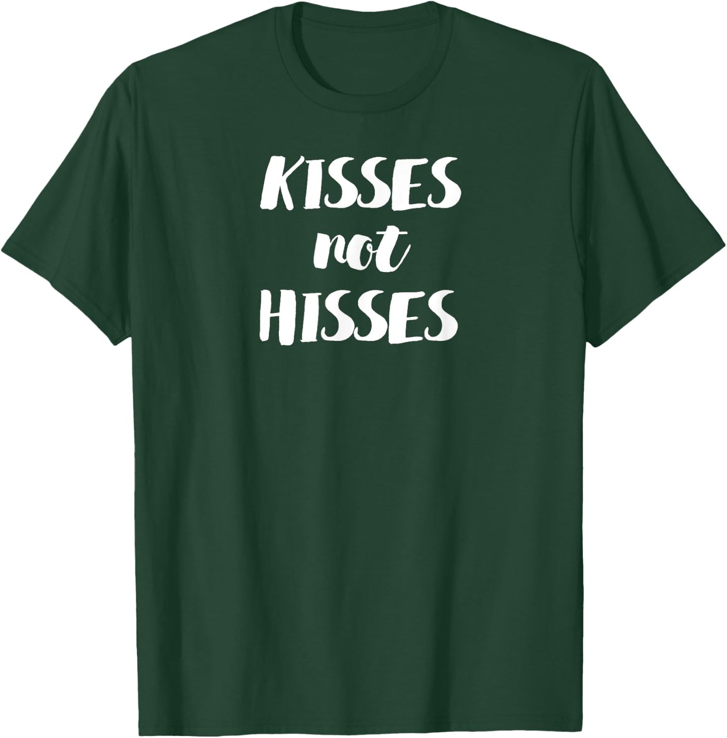 Kisses Not Hisses Kitten Owner or Funny Cat Lover T-Shirt - T-Shirt | Forest